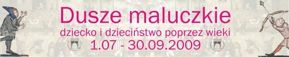 Dusze maluczkie - diecko i dzieciństwo poprzez wieki
