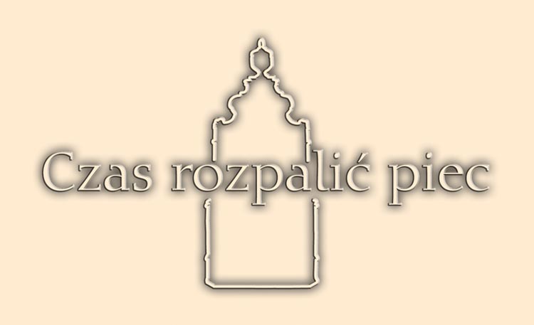 Czas rozpali piec